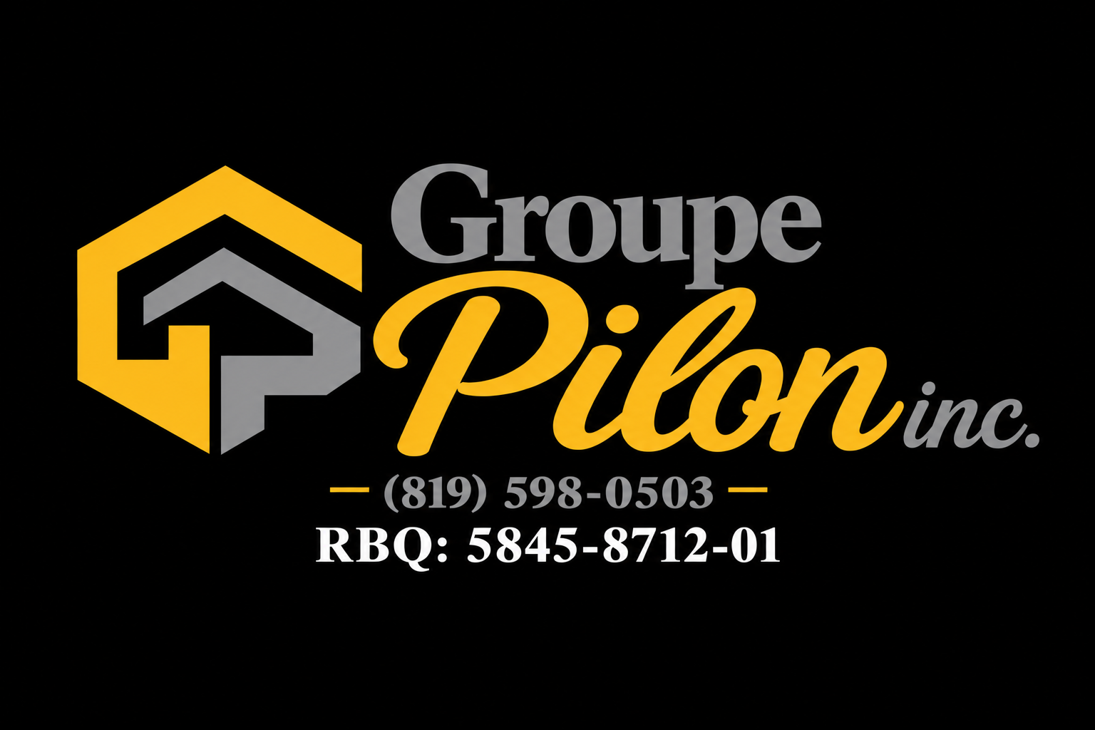 Enseigne Groupe Pilon inc., couleurs or et argent, téléphone 819 598-0503 et licence RBQ 5845-8712-01